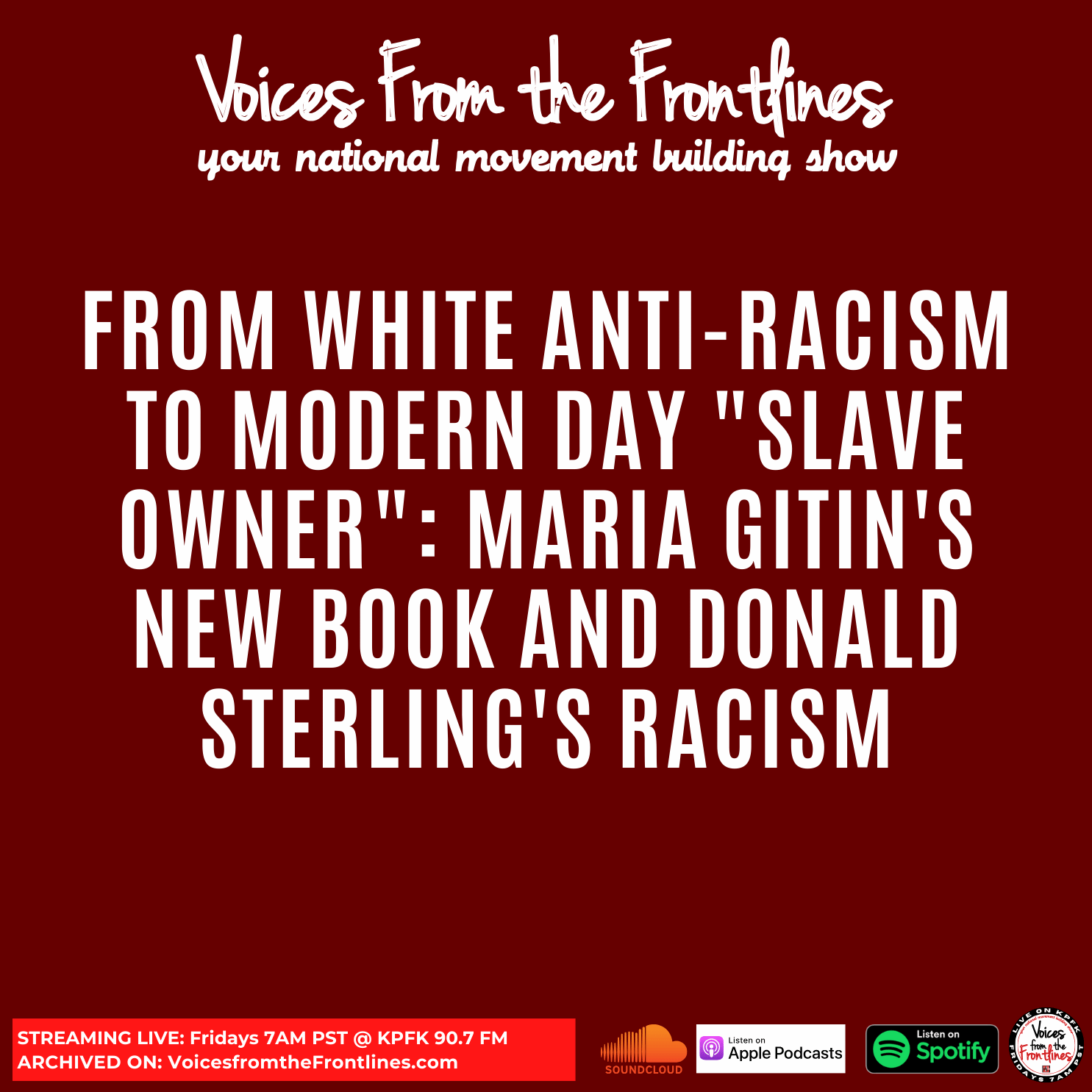 From White Anti-Racism to Modern Day “Slave Owner”: Maria Gitin’s New Book and Donald Sterling’s Racism From White Anti-Racism to Modern Day “Slave Owner”: Maria Gitin’s New Book and Donald Sterling’s Racism