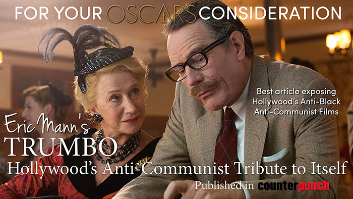 Trumbo — Hollywood’s Anti-Communist Tribute to itself Trumbo — Hollywood’s Anti-Communist Tribute to itself