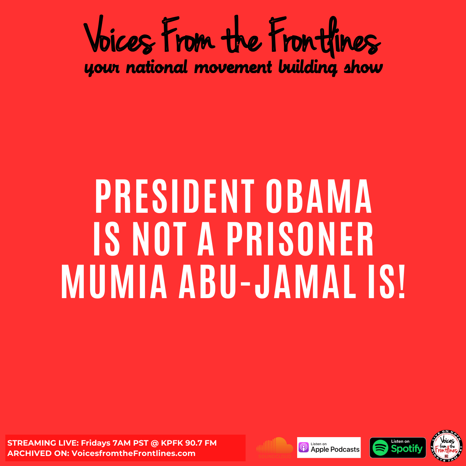 President Obama Is Not A Prisoner, Mumia Abu-Jamal is President Obama Is Not A Prisoner, Mumia Abu-Jamal is