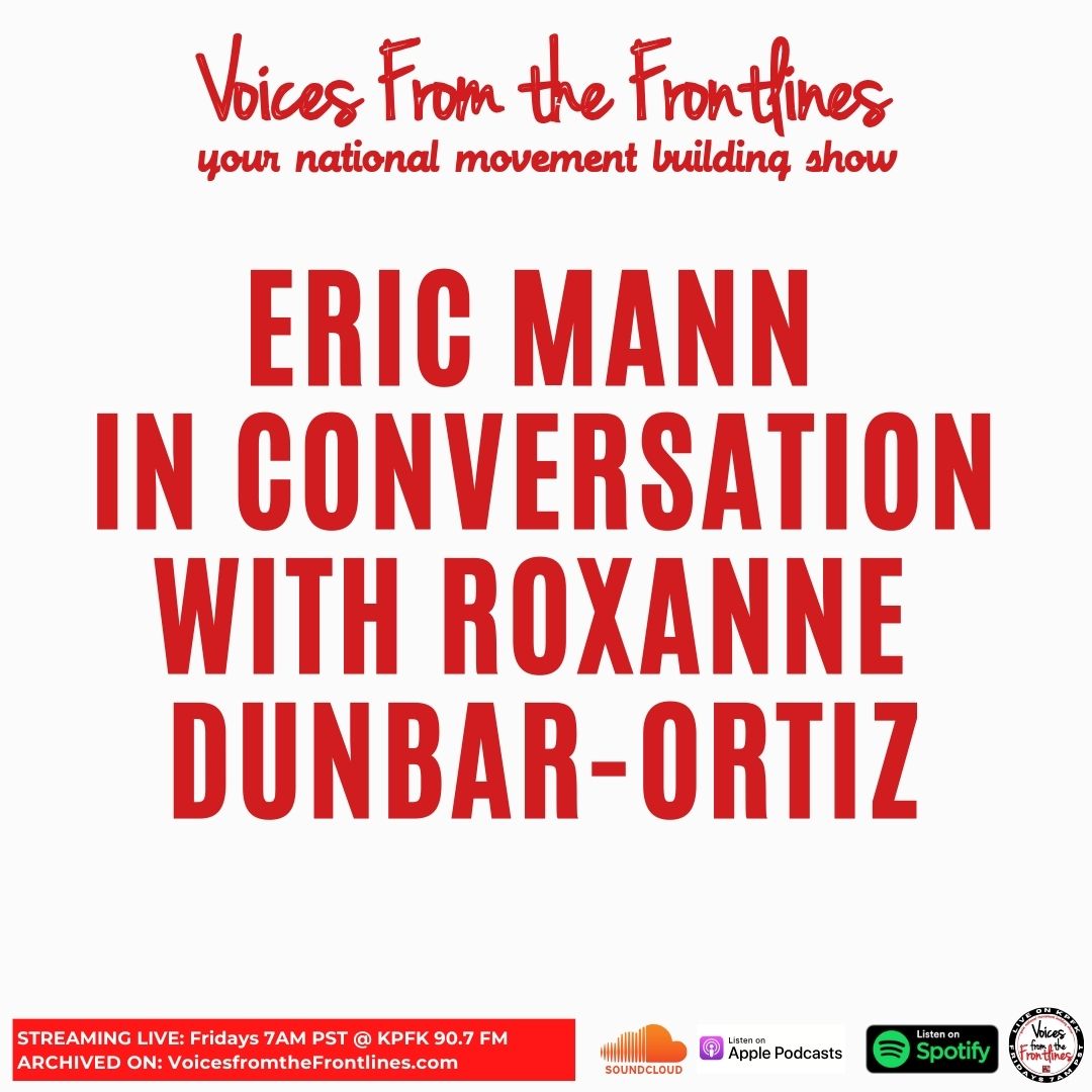Voices Radio: Eric follows up with Roxanne Dunbar-Ortiz Voices Radio: Eric follows up with Roxanne Dunbar-Ortiz