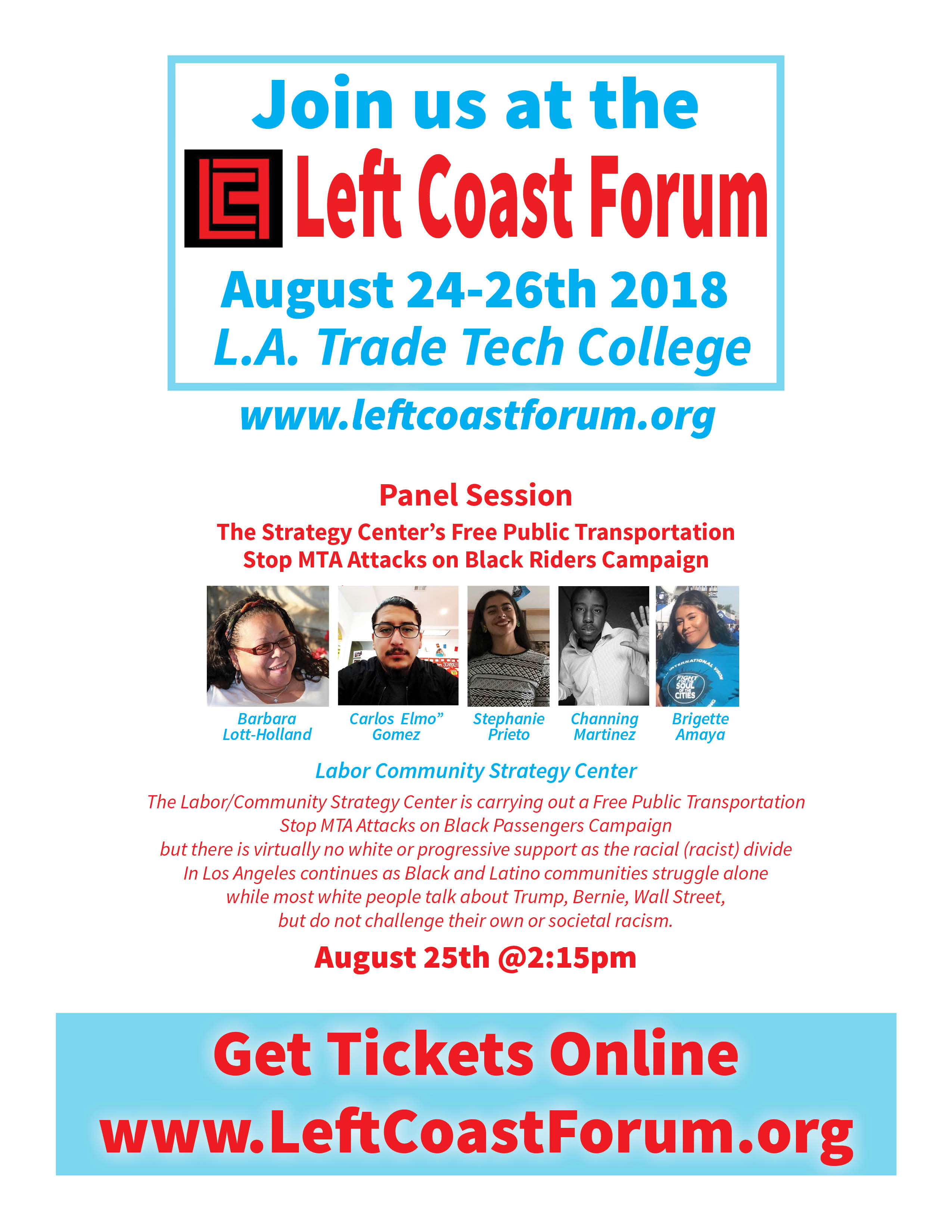 The Strategy Center joins the Left Coast Forum on August 24th – August 26th for a panel discussion on The Strategy Center’s Free Public Transportation, Stop MTA Attacks on Black Riders Campaign! The Strategy Center joins the Left Coast Forum on August 24th – August 26th for a panel discussion on The Strategy Center’s Free Public Transportation, Stop MTA Attacks on Black Riders Campaign!