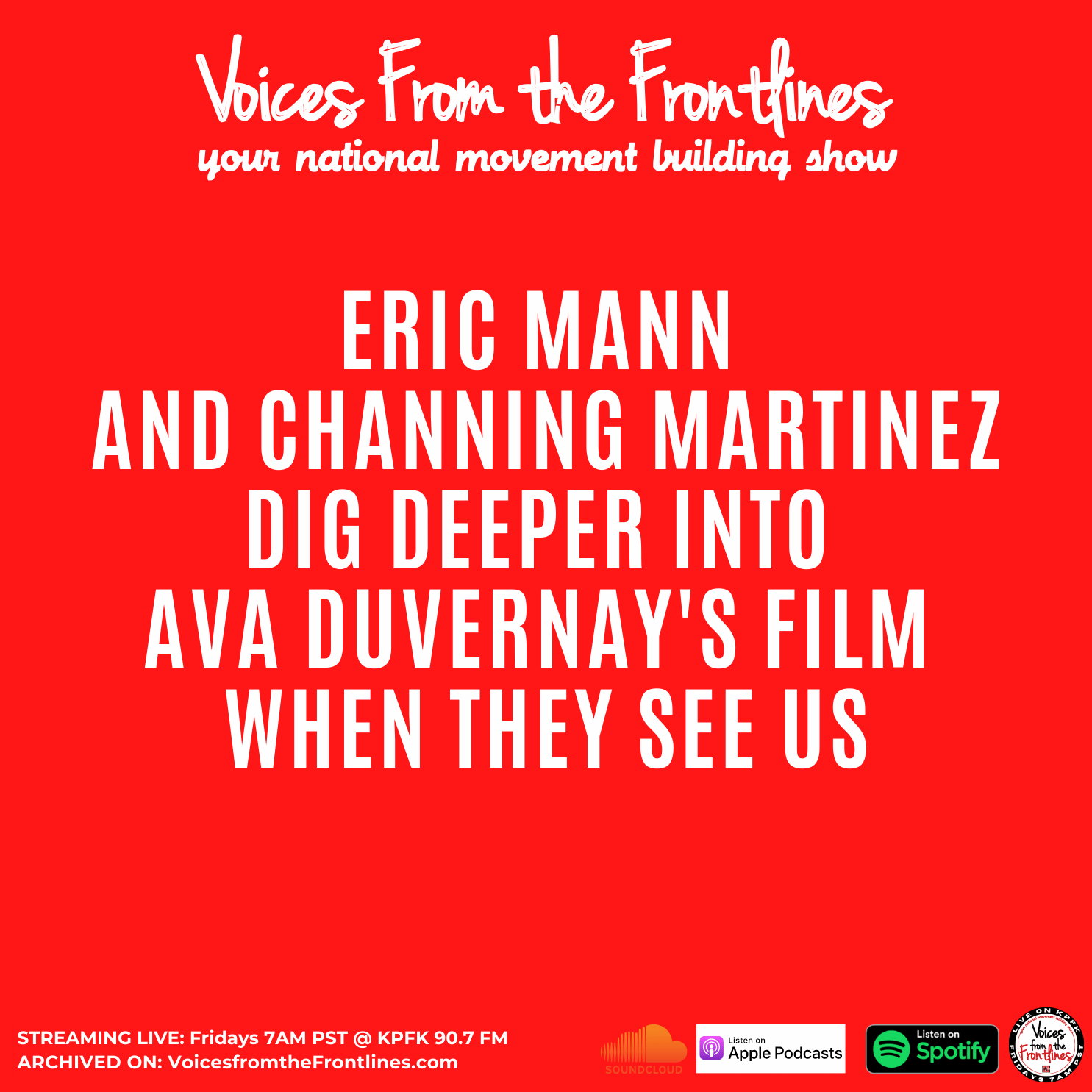 Voices Radio: Eric and Channing dig deeper into Ava DuVernay’s film When They See Us Voices Radio: Eric and Channing dig deeper into Ava DuVernay’s film When They See Us