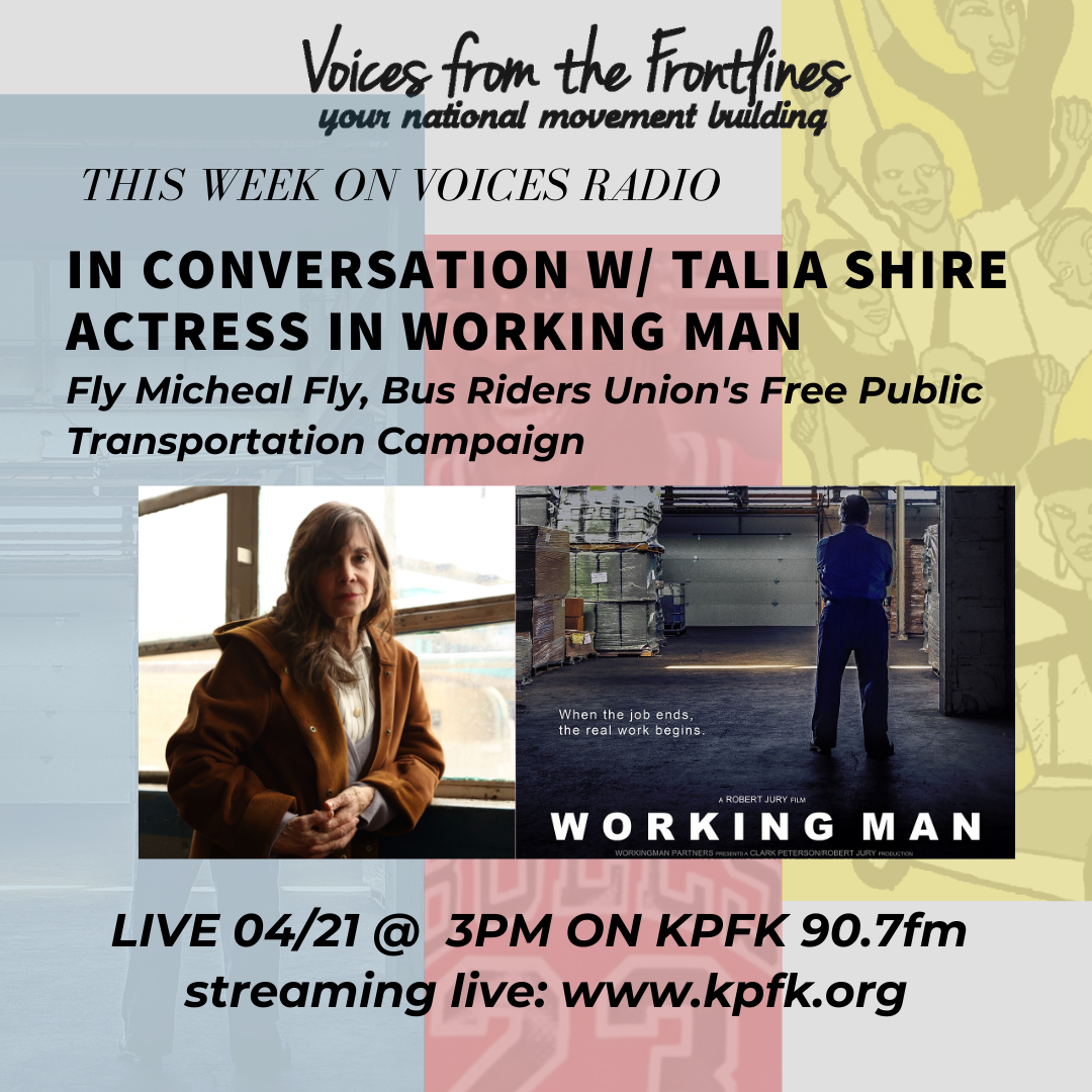 Voices Radio: Talia Shire—Working Man Michael Jordan—The Last Dance, Bus Riders Union—Free Public Transportation Voices Radio: Talia Shire—Working Man Michael Jordan—The Last Dance, Bus Riders Union—Free Public Transportation