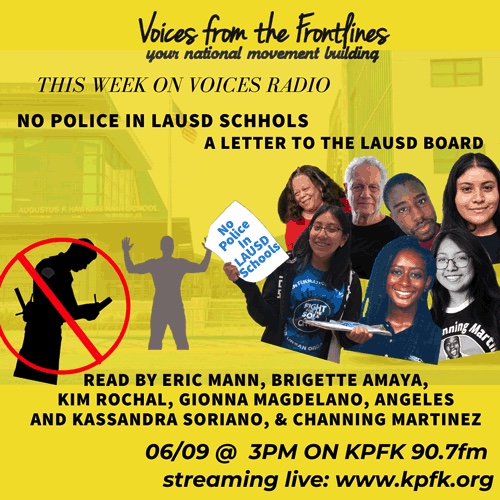 Voices Radio: Defund the police! No police in LAUSD schools. Voices Radio: Defund the police! No police in LAUSD schools.