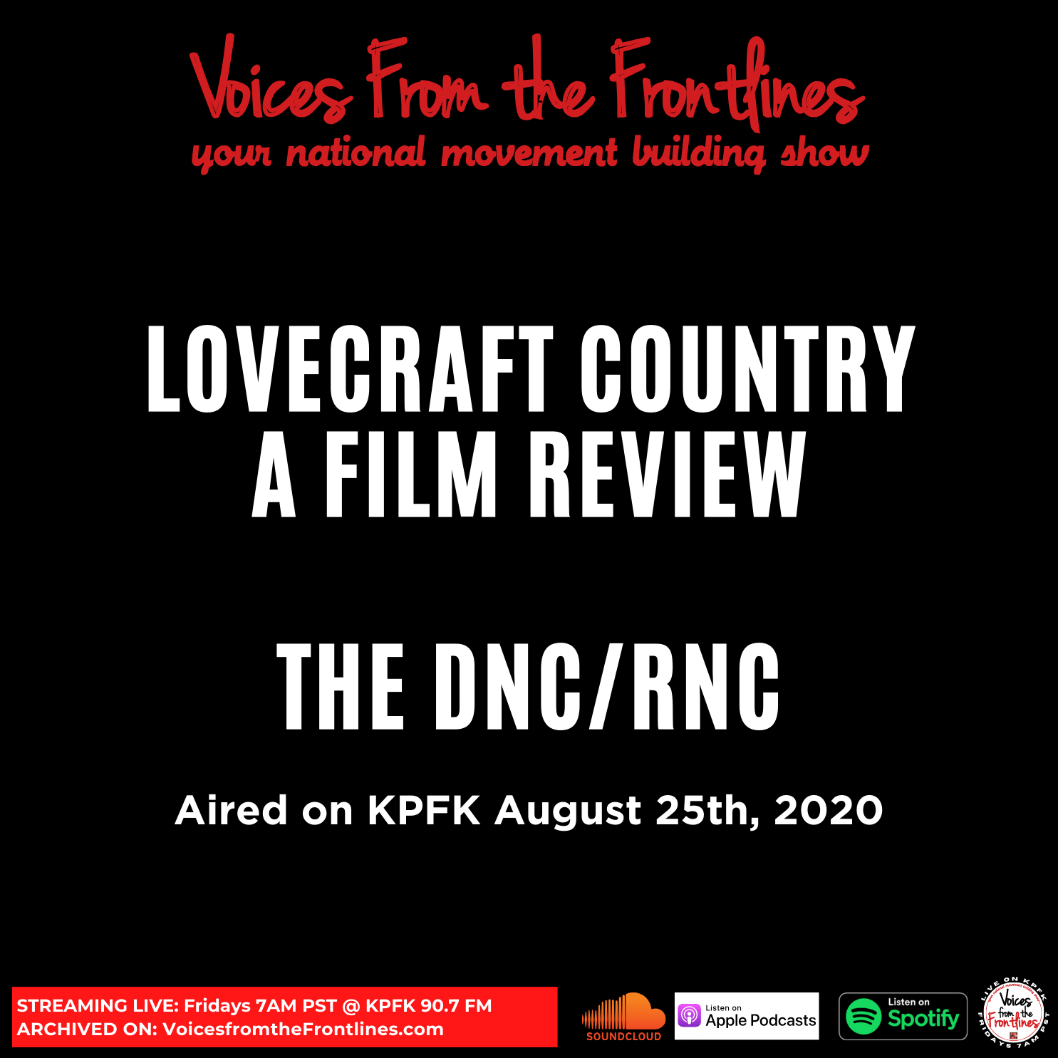 Voices Radio: Eric on The DNC, The RNC, and the Movement Channing’s review of LoveCraft Country Voices Radio: Eric on The DNC, The RNC, and the Movement Channing’s review of LoveCraft Country