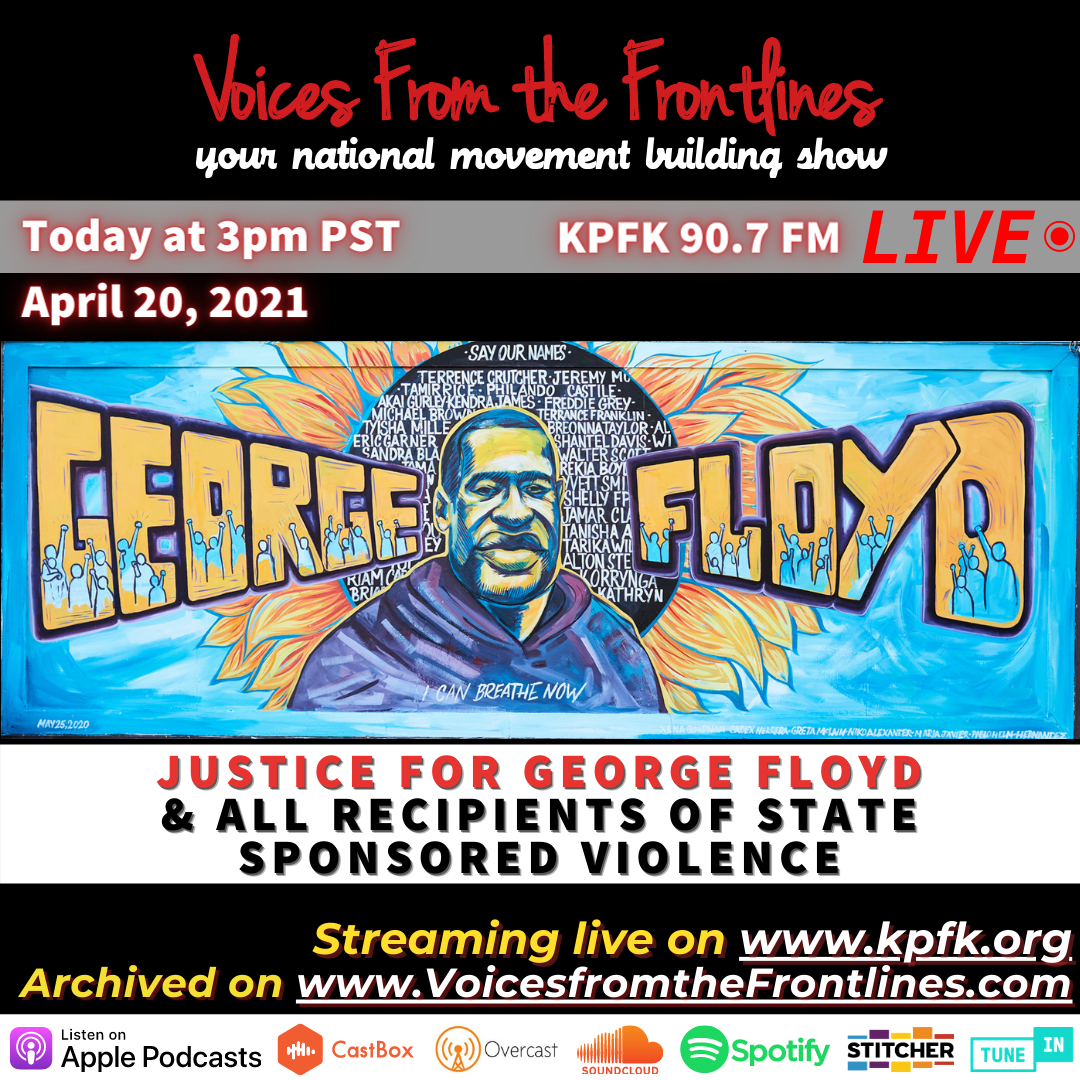 Voices Radio: The Verdict will drop soon, Justice For George Floyd and recipients of state sponsored genocide Voices Radio: The Verdict will drop soon, Justice For George Floyd and recipients of state sponsored genocide