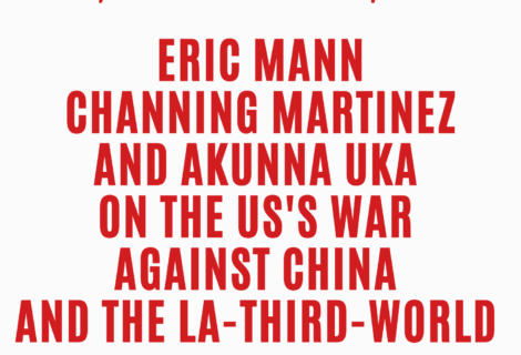 Voices Radio: Eric, Channing, and Akunna talk about the US’s war against China and the LA-Third-World Alliance. Voices Radio: Eric, Channing, and Akunna talk about the US’s war against China and the LA-Third-World Alliance.