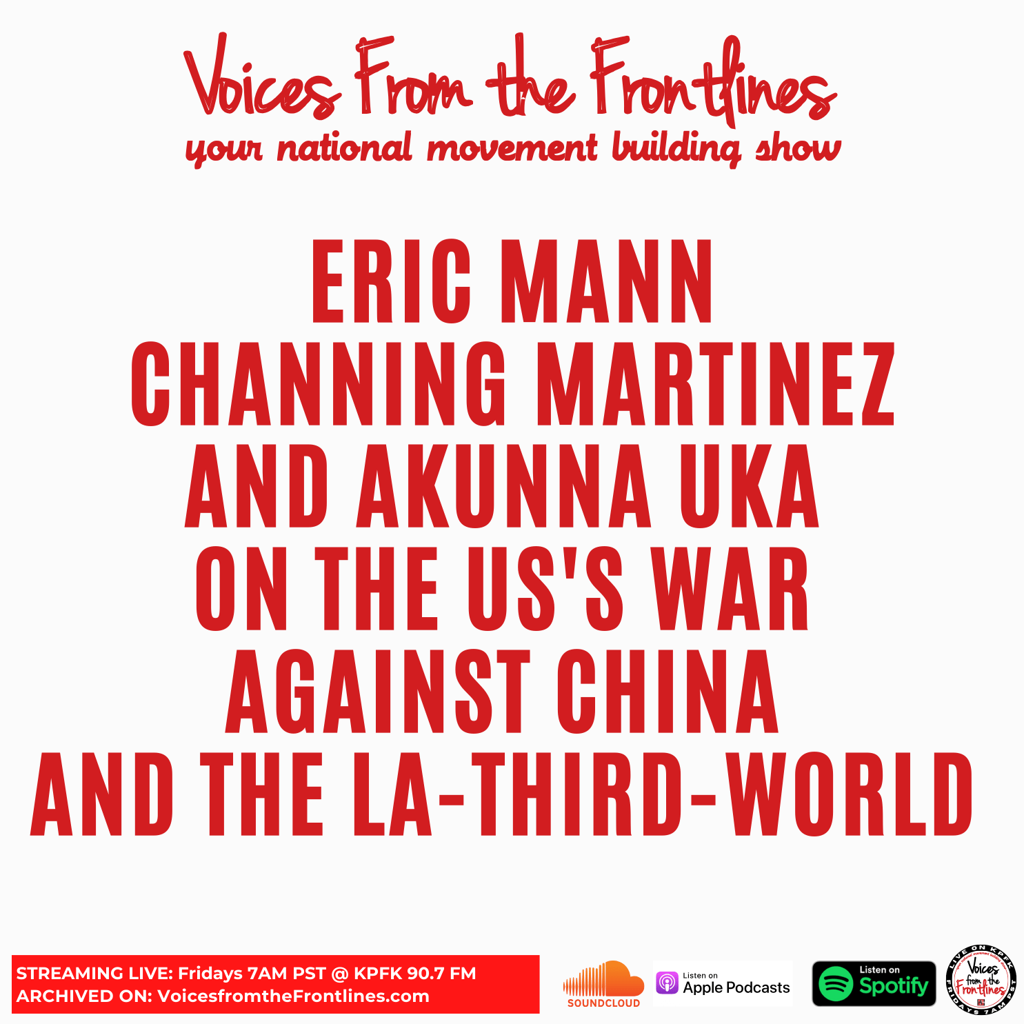 Voices Radio: Eric, Channing, and Akunna talk about the US’s war against China and the LA-Third-World Alliance. Voices Radio: Eric, Channing, and Akunna talk about the US’s war against China and the LA-Third-World Alliance.