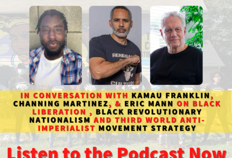 Voices Podcast: In conversation with Kamau Franklin, Channing Martinez, and Eric Mann on Black Liberation and More