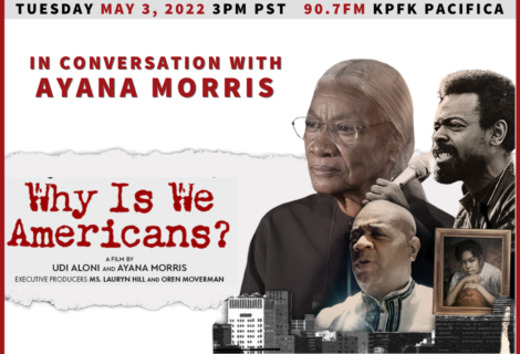 Today on Voices Radio: in Conversation with Ayana Morris, Co-Director of Why is We Americans?