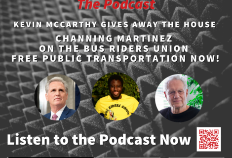 Voices Podcast: Kevin McCarthy Gives Away the House Channing Martinez on the Bus Riders Union Fare Strike