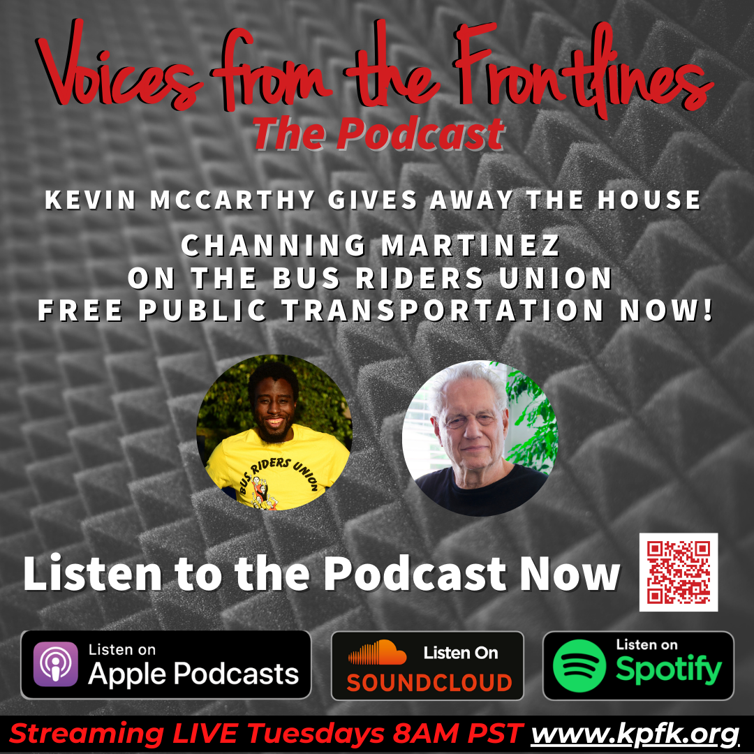Voices Podcast: Kevin McCarthy Gives Away the House Channing Martinez on the Bus Riders Union Fare Strike Voices Podcast: Kevin McCarthy Gives Away the House Channing Martinez on the Bus Riders Union Fare Strike
