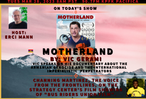 A Conversation with Vic Gerami on “MOTHERLAND” His Documentary About Armenian Genocide