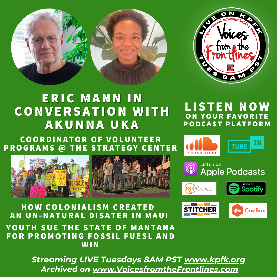 Voices Radio: Eric in Conversation with Akunna Uka, Colonialism attempts to destroy Maui, and Montana Youth Win! Voices Radio: Eric in Conversation with Akunna Uka, Colonialism attempts to destroy Maui, and Montana Youth Win!