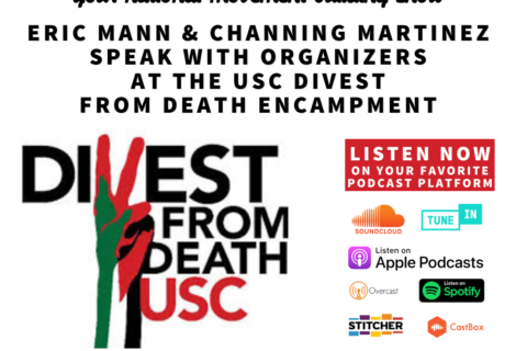Voices Radio: Eric and Channing speak with organizers from the USC Divest from Death Encampment